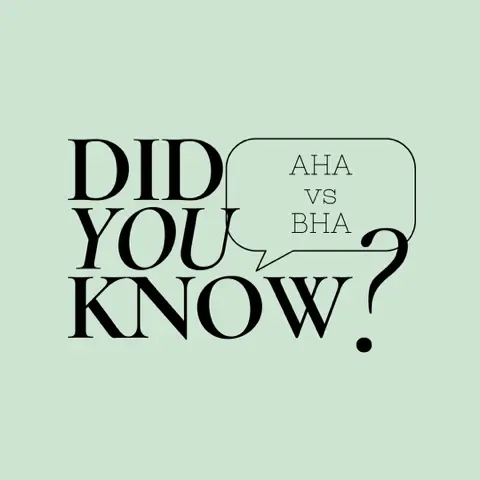 Graphic text Did you know? with a speech bubble reading AHA vs BHA on a mint green background.
